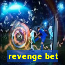 revenge bet